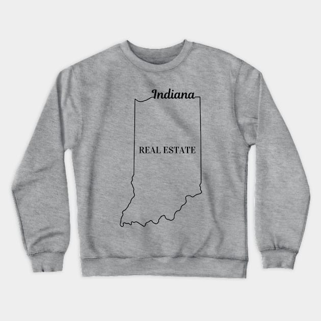 Indiana Real Estate Crewneck Sweatshirt by atomicpropertiesnc